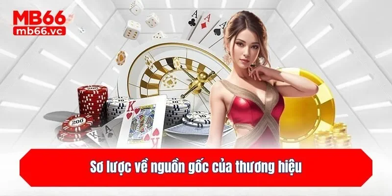 Sơ lược về nguồn gốc của thương hiệu