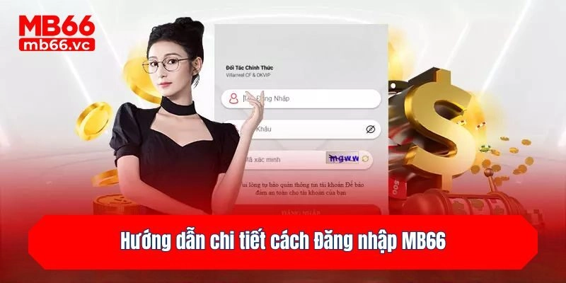 Hướng dẫn chi tiết cách Đăng nhập MB66