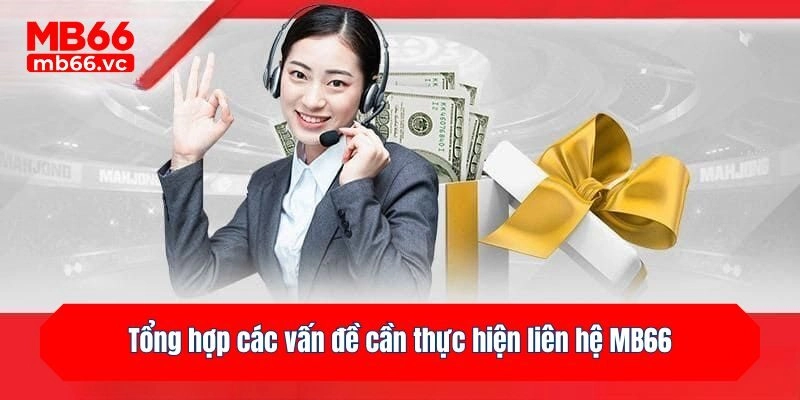 Tổng hợp các vấn đề cần thực hiện liên hệ MB66
